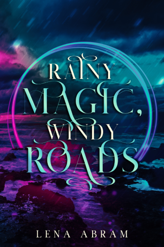 Contemporary Fantasy Romance: Rainy Magic, Windy Roads by Lena Abram - Book Cover